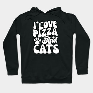 I Love Pizza and Cats Funny Pizza Lover Hoodie